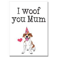 I Woof You Mum Card